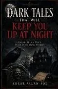 Kartonierter Einband Dark Tales That Will Keep You Up at Night von Edgar Allan Poe