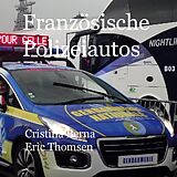 Fester Einband Französische Polizeiautos von Cristina Berna, Eric Thomsen