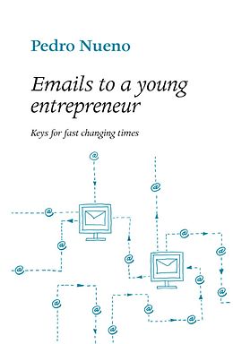 eBook (epub) Emails to a young entrepeneur de Nueno Iniesta Pedro