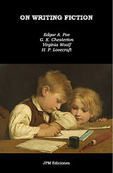 eBook (epub) On Writing Fiction de Edgar Allan Poe, G. K. Chesterton, Virginia Woolf