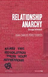 E-Book (epub) Relationship Anarchy von Juan-Carlos Pérez-Cortés