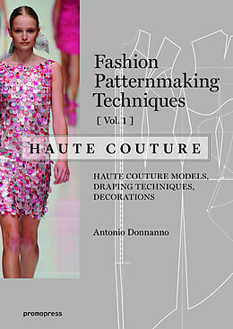 Couverture cartonnée Fashion Patternmaking Techniques - Haute couture [Vol 1] de Antonio Donnanno
