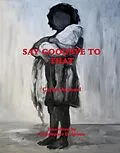 E-Book (epub) Say Goodbye to That von Carme Manuel