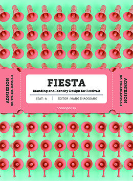 Livre Relié Fiesta: The Branding and Identity for Festivals de SHAOQIANG WANG