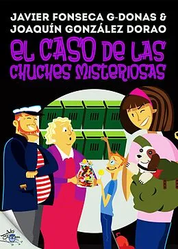 E-Book (epub) Clara Secret: II. El caso de las chuches misteriosas von Javier Fonseca G-Donas