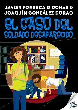 E-Book (epub) Clara Secret: III. El caso del soldado desaparecido von Javier Fonseca G-Donas