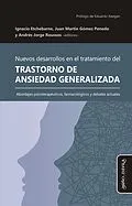 E-Book (epub) Nuevos desarrollos en el tratamiento del Trastorno de Ansiedad Generalizada von Ignacio Etchebarne, Juan Martin Gomez Penedo, Andres Jorge Roussos