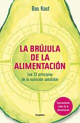 Kartonierter Einband (Kt) La Brújula de la Alimentación / The Nutrition Compass von Bas Kast