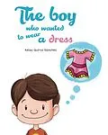 E-Book (epub) boy who wanted to wear a dress von Kelsy Quiroz Sanchez