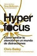 Kartonierter Einband Hyperfocus (Hyperfocus Spanish Edition) von Chris Bailey