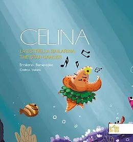 E-Book (epub) Celina, la estrella bailarina / Celina, the star dancer von Emiliano Benevides