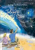 E-Book (epub) Talking to the stars von Elena Garcia Perez