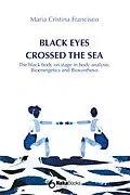 E-Book (epub) Black eyes crossed the sea von Maria Cristina Francisco