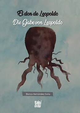 E-Book (epub) El don de Leopoldo / Die Gabe von Leopoldo von Blanca Hernandez Soria