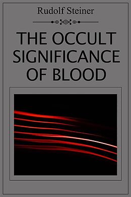 E-Book (epub) The Occult Significance of Blood von Rudolf Steiner