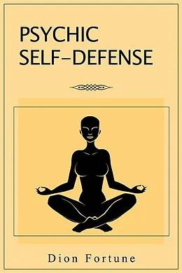 E-Book (epub) Psychic Self-Defense von Dion Fortune