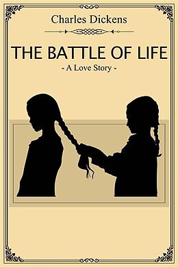 E-Book (epub) The Battle of Life von Charles Dickens