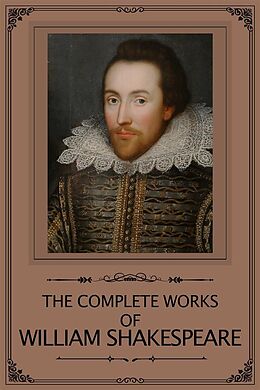 E-Book (epub) The Complete Works of William Shakespeare von William Shakespeare
