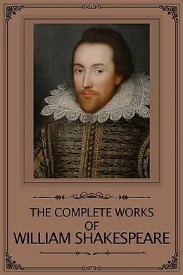 E-Book (epub) The Complete Works of William Shakespeare von William Shakespeare