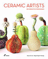 Livre Relié Ceramic Artists on Creative Processes de Miguel Ángel Arteaga, Teresa de la Cal Nicolás