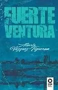 Kartonierter Einband Fuerteventura von Vázquez-Figueroa Alberto