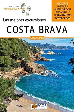 E-Book (epub) Costa Brava. Las mejores excursiones von César Barba