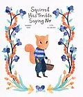 E-Book (epub) Squirrel Has Trouble Saying No von Susanna Isern, Leire Salaberria