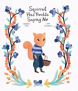 E-Book (epub) Squirrel Has Trouble Saying No von Susanna Isern, Leire Salaberria