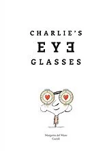 E-Book (epub) Charlie's Eyeglasses von Margarita del Mazo