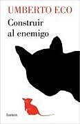 Kartonierter Einband (Kt) Construir Al Enemigo / Building the Enemy von Umberto Eco