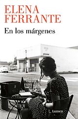 Kartonierter Einband (Kt) En Los Márgenes: Sobre El Placer de Leer Y Escribir / In the Margins: On the Pleasures of Reading and Writing von Elena Ferrante