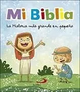 Fester Einband Mi Biblia. La Historia Más Grande En Pequeño -V2* von Anonymous