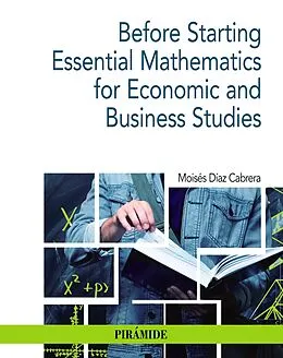 E-Book (pdf) Before Starting Essential Mathematics for Economic and Business Studies von Moisés Díaz Cabrera