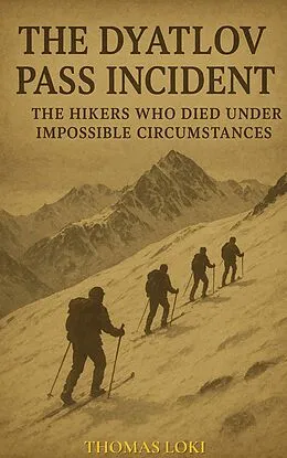 E-Book (epub) The Dyatlov Pass Incident von Thomas Loki