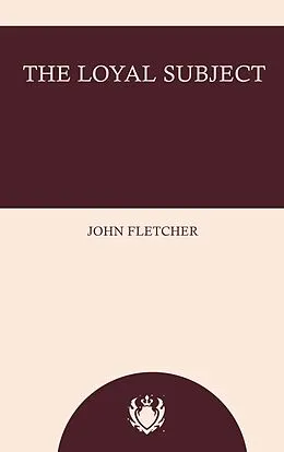 E-Book (epub) The Loyal Subject von John Fletcher