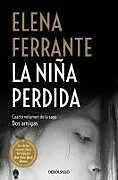 Kartonierter Einband La niña perdida (Dos amigas 4) von Elena Ferrante
