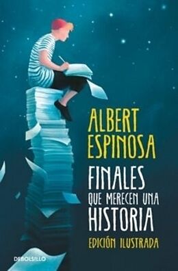 Paperback Finales que merecen una historia : lo que perdimos en el fuego renacerá en las cenizas von Albert Espinosa