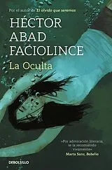 Kartonierter Einband (Kt) La oculta von Hector Abad Faciolince