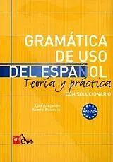 Kartonierter Einband Gramática de uso del Español. Con solucionario von Luis Aragonés, Ramón Palencia, Angel Trigo