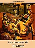 E-Book (epub) Los cuentos de Vladmir von Juan Pablo Grant
