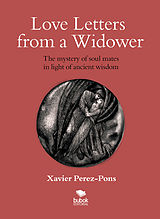 eBook (epub) Love letters from a widower de Xavier Perez-Pons