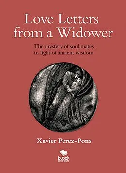 E-Book (epub) Love letters from a widower von Xavier Perez-Pons
