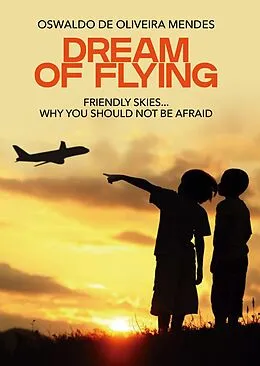E-Book (epub) Dream of flying von Osvaldo de Oliveira Mendes