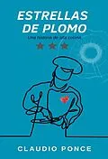 E-Book (epub) Estrellas de plomo von Claudio Ponce
