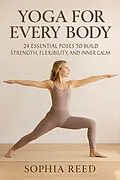 E-Book (epub) Yoga Anatomy and Physiology For Every Body von Sophia Reed