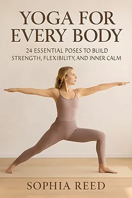 E-Book (epub) Yoga Anatomy and Physiology For Every Body von Sophia Reed