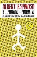 Kartonierter Einband (Kt) El mundo amarillo von Albert Espinosa