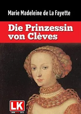 E-Book (epub) Die Prinzessin von Clèves von Marie Madeleine de La Fayette