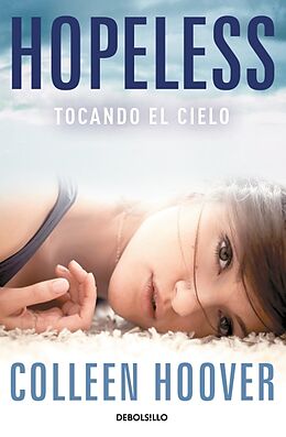Kartonierter Einband (Kt) Hopeless tocando el cielo von Colleen Hoover