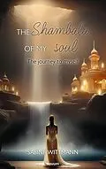 E-Book (epub) The Shambala of my soul von Sabine Wittmann